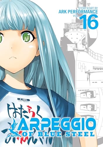 Arpeggio of Blue Steel Vol 16 (ONLINE ORDER ONLY)