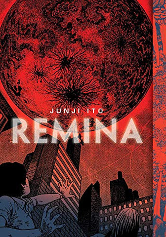 Remina - Junji Ito Hardcover (ONLINE ORDER ONLY)