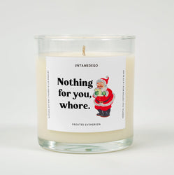 Nothing For You Whore | Funny Christmas Candle (ONLINE ORDER ONLY)