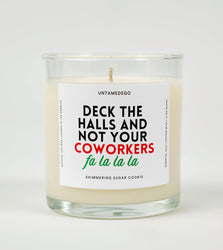 Deck the Halls and Not Your Coworkers | Funny Christmas Candle (ONLINE ORDER ONLY)