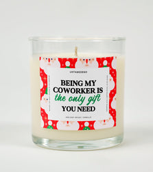 Being My Coworker Is the Only Gift You Need | Funny Christmas Candle (ONLINE ORDER ONLY)