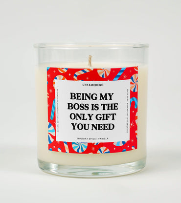 Being My Boss Is the Only Gift You Need | Funny Christmas Candle (ONLINE ORDER ONLY)