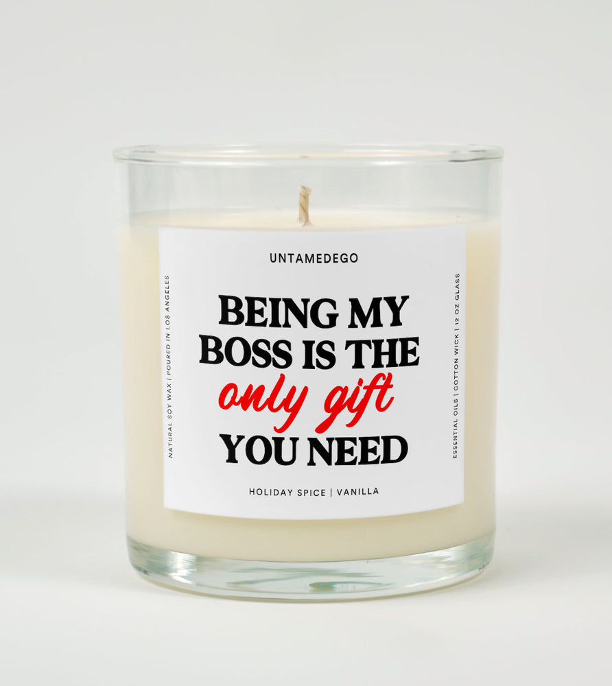 Being My Boss Is the Only Gift You Need | Funny Christmas Candle (ONLINE ORDER ONLY)