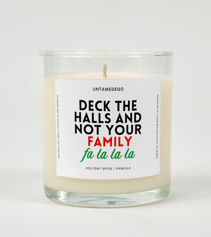 Deck the Halls and Not Your Family | Funny Christmas Candle (ONLINE ORDER ONLY)