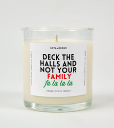 Deck the Halls and Not Your Family | Funny Christmas Candle (ONLINE ORDER ONLY)