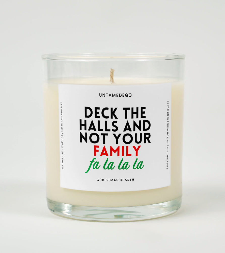 Deck the Halls and Not Your Family | Funny Christmas Candle (ONLINE ORDER ONLY)