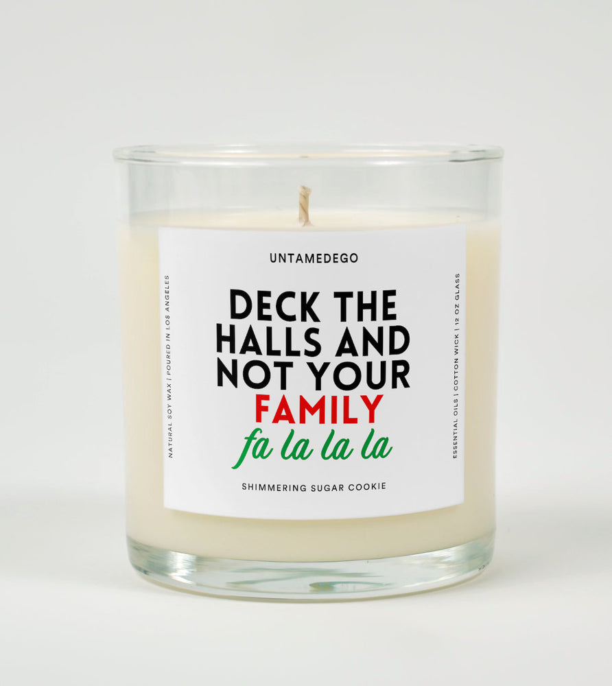 Deck the Halls and Not Your Family | Funny Christmas Candle (ONLINE ORDER ONLY)