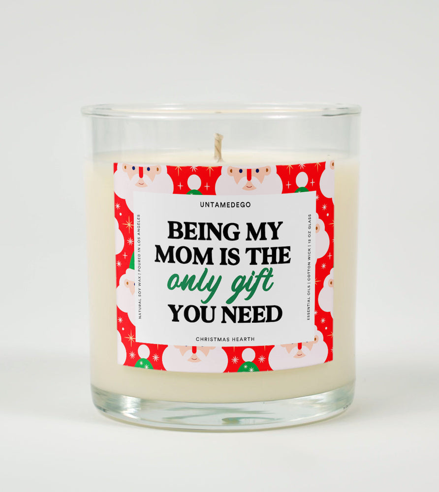Being My Mom Is Really The Only Gift You Need Holiday Glass Candle (ONLINE ORDER ONLY)
