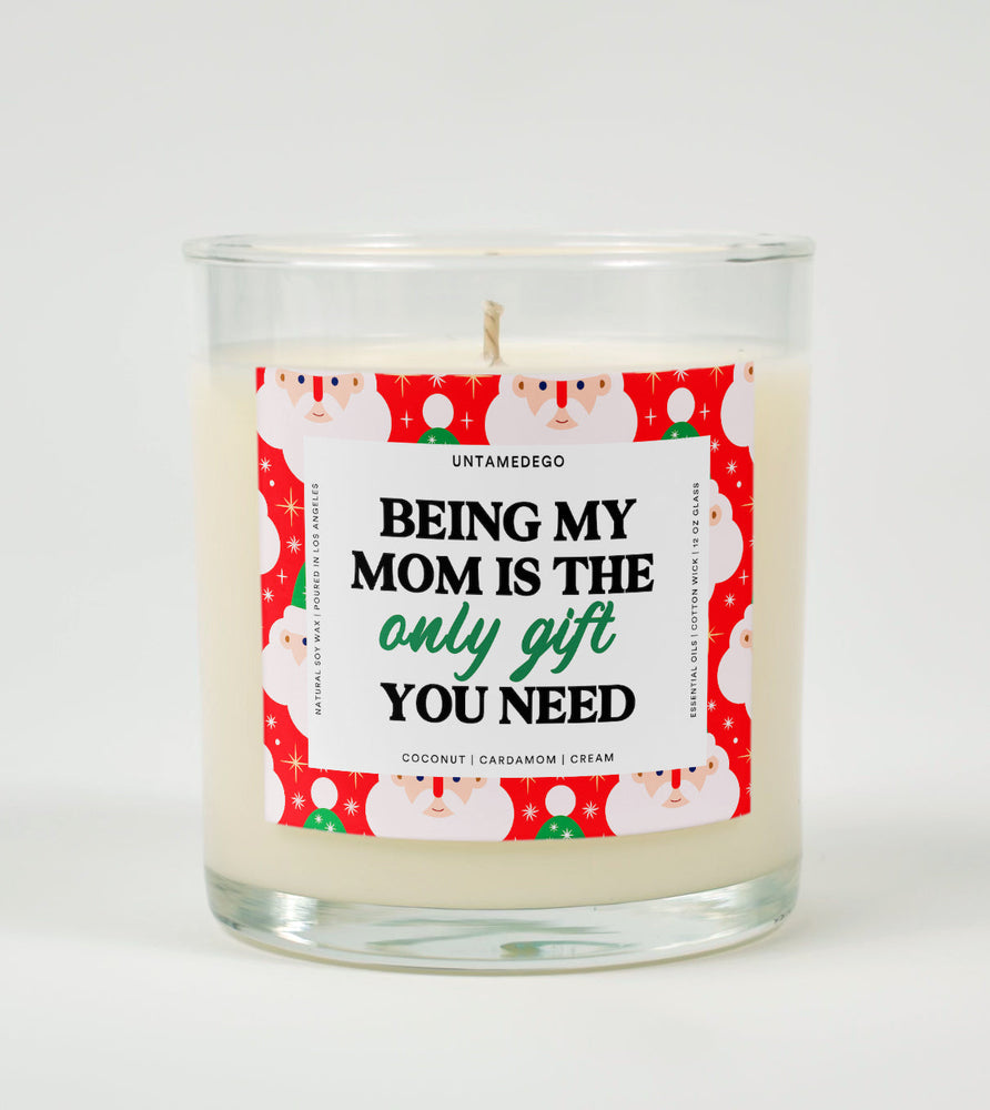 Being My Mom Is Really The Only Gift You Need Holiday Glass Candle (ONLINE ORDER ONLY)