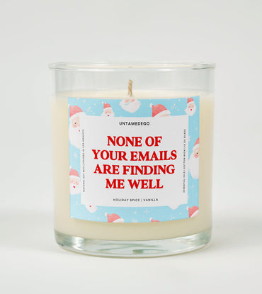 None of Your Emails Are Finding Me Well | Funny Christmas Candle (ONLINE ORDER ONLY)