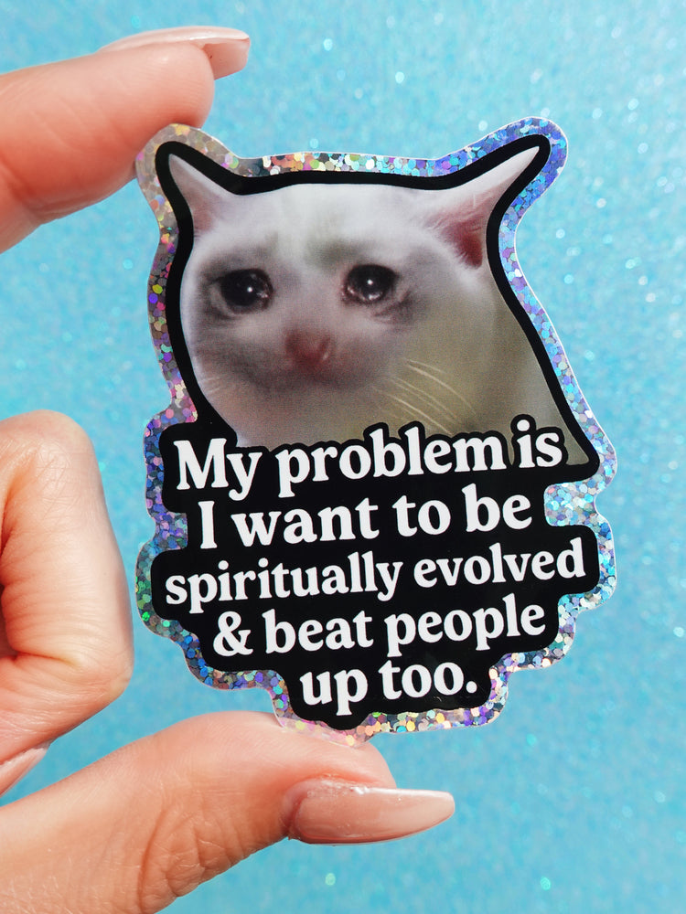 Spiritually Evolved Cat Sticker – Funny Holographic Vinyl Sticker (ONLINE ORDER ONLY)