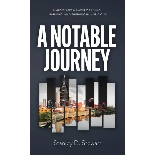 A Notable Journey: A Musician's Memoir of Living, Learning, and Thriving in Music City - Hardcover (ONLINE ORDER ONLY)