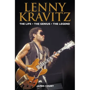 Lenny Kravitz: The Life The Genius The Legend - Paperback (ONLINE ORDER ONLY)