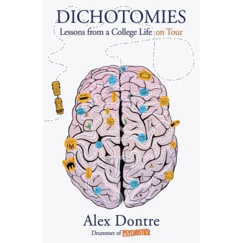 Dichotomies: Lessons from a College Life on Tour - Paperback (ONLINE ORDER ONLY)