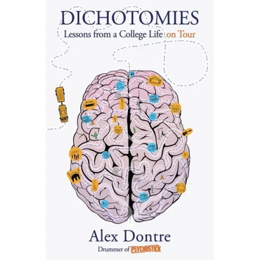 Dichotomies: Lessons from a College Life on Tour - Paperback (ONLINE ORDER ONLY)