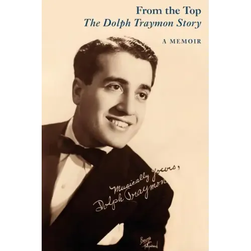 From the Top: The Dolph Traymon Story - Paperback (ONLINE ORDER ONLY)