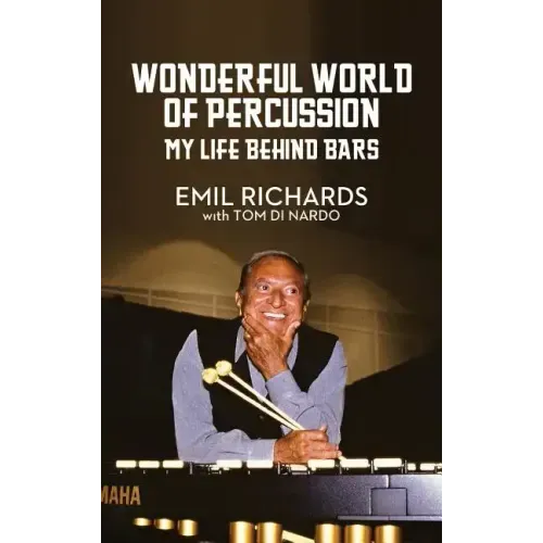 Wonderful World of Percussion: My Life Behind Bars - Hardcover (ONLINE ORDER ONLY)