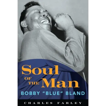 Soul of the Man: Bobby Blue Bland - Paperback (ONLINE ORDER ONLY)