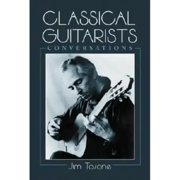Classical Guitarists: Conversations - Paperback (ONLINE ORDER ONLY)