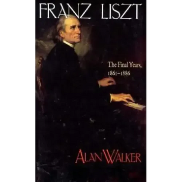 Franz Liszt: The Final Years, 1861 1886 - Paperback (ONLINE ORDER ONLY)