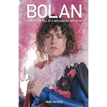 Bolan: The Rise and Fall of a 20th Century Superstar - Paperback (ONLINE ORDER ONLY)