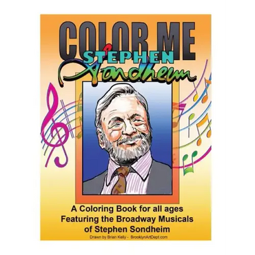 Color Me Stephen Sondheim: A coloring book for all ages about the iconic musicals of Stephen Sondheim - Paperback (ONLINE ORDER ONLY)