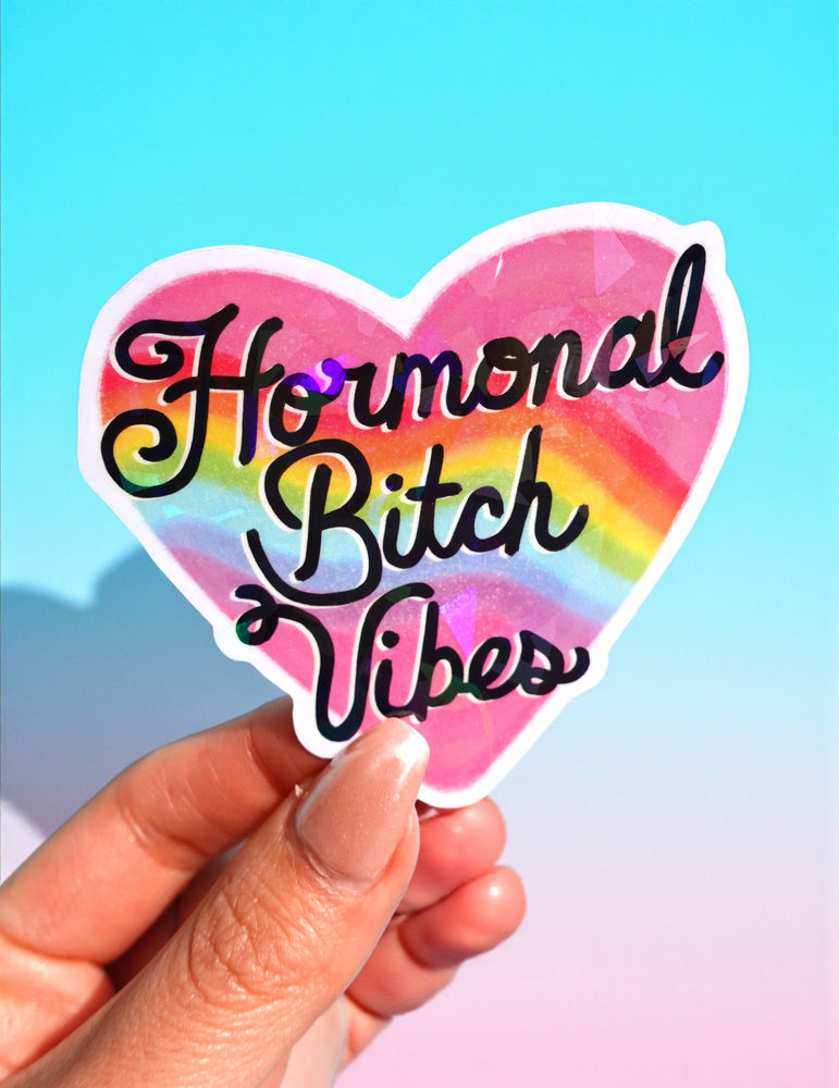Hormonal Bitch Vibes Sticker – Funny Rainbow Heart Holographic Vinyl Sticker (ONLINE ORDER ONLY)