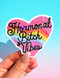 Hormonal Bitch Vibes Sticker – Funny Rainbow Heart Holographic Vinyl Sticker (ONLINE ORDER ONLY)