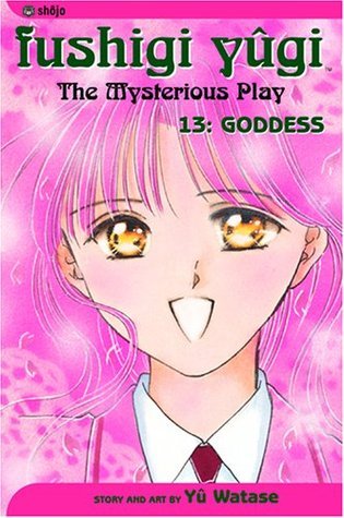 Fushigi Yûgi: The Mysterious Play, Vol. 13: Goddess (Manga)