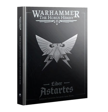 WARHAMMER HORUS HERESY: LIBER ASTARTES LOYALIST ARMY BOOK