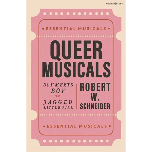 Queer Musicals: Boy Meets Boy to Jagged Little Pill - Hardcover (ONLINE ORDER ONLY)