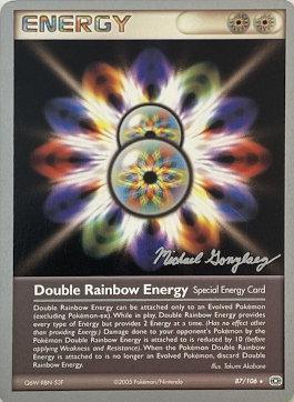 Double Rainbow Energy (87/106) (King of the West - Michael Gonzalez) [World Championships 2005] (Online Only)