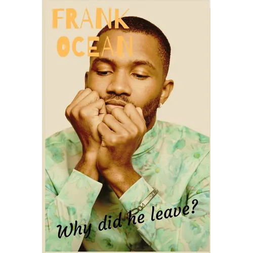 Frank Ocean: Why Did He Leave? - Paperback (ONLINE ORDER ONLY)