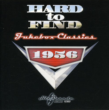 Hard To Find Jukebox Classics 1956 [CD]