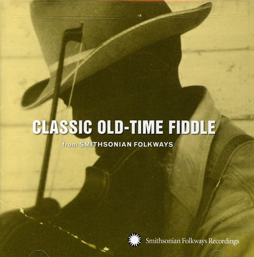 Classic Old-Time Fiddle From Smithsonian [CD]
