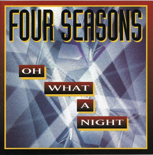 Oh What a Night [CD]