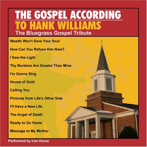 Gospel According To Hank Williams: The Bluegrass Gospel Tribute [CD]