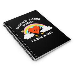I Believe In Holding Grudges I'll Heal In Hell Spiral Notebook - Ruled Line (ONLINE ORDER ONLY)