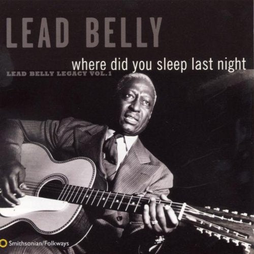 Where Did You Sleep Last Night: Leadbelly Legacy 1 [CD]