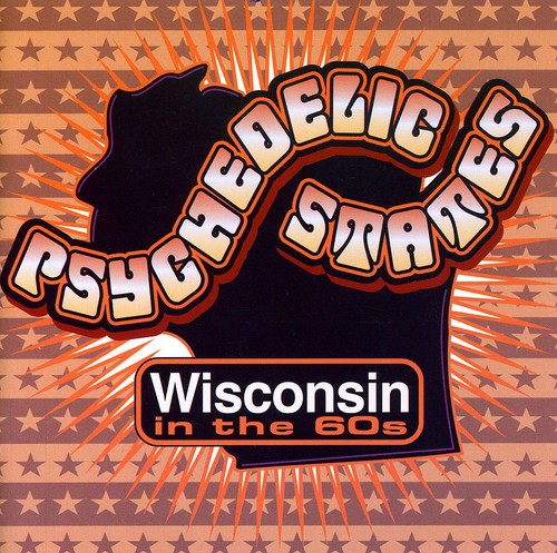 Psychedelic States: Wisconsin In The 60's [CD]