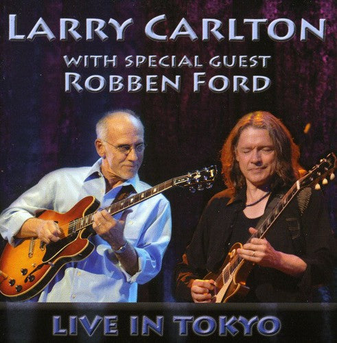 With Special Guest Robben Ford: Live in Tokyo [CD]