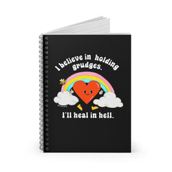 I Believe In Holding Grudges I'll Heal In Hell Spiral Notebook - Ruled Line (ONLINE ORDER ONLY)