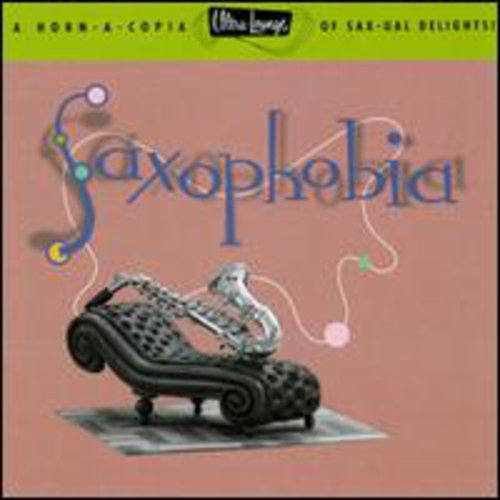 Saxophobia: Ultra Lounge 12 / Various [CD]