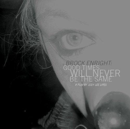 Brock Enright: Good Times Will Never Be the Same [LP]