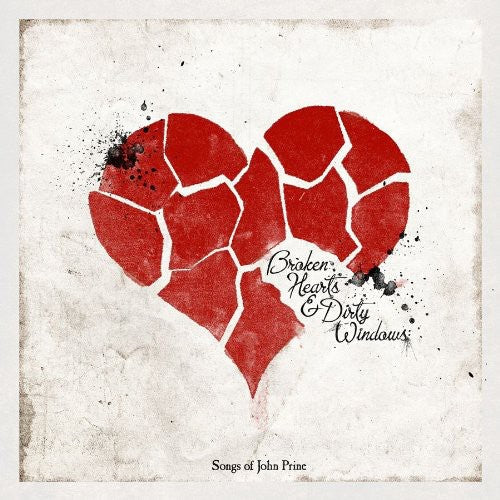 Broken Hearts and Dirty Windows: Songs Of John Prine [CD]