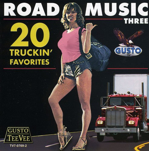 Road Music Three: 20 Truckin' Favorites [CD]