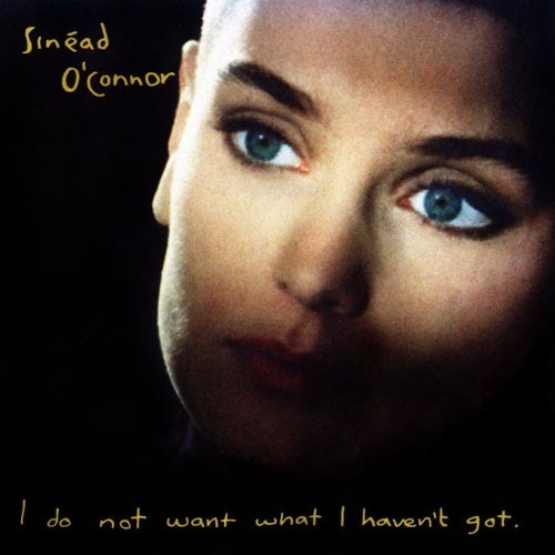 I Do Not Want What I Haven't Got [CD]
