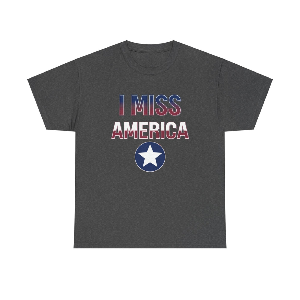"I Miss America" Star Unisex Heavy Cotton Tee (ONLINE ORDER ONLY)