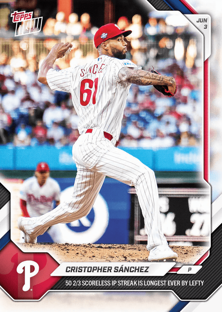 2026 Topps Now Cristopher Sanchez #283 50 2/3 Scoreless IP Streak is Longest Ever by Lefty Philadelphia Phillies Baseball Card (ONLINE ORDER ONLY)