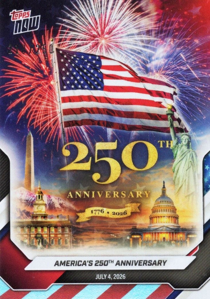2026 Topps Now America #A250 Red White & Blue Flag Foil /250 America's 250th Anniversay Memorabilia Card (ONLINE ORDER ONLY)